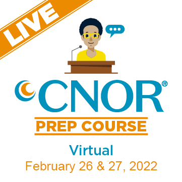 CNOR Live Virtual Prep Course February 26-27, 2022